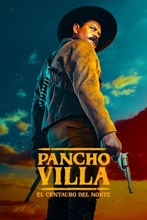 Pancho Villa: El centauro del norte Online